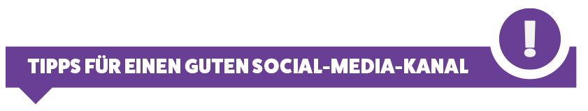 Tipps für einen guten Social-Media-Kanal